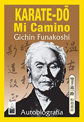 Gichin Funakoshi, Luis Roiz: Karate-Do, mi camino (Paperback, Dojo Ediciones)