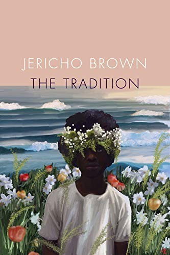 Jericho Brown: The Tradition (Paperback, Copper Canyon Press)