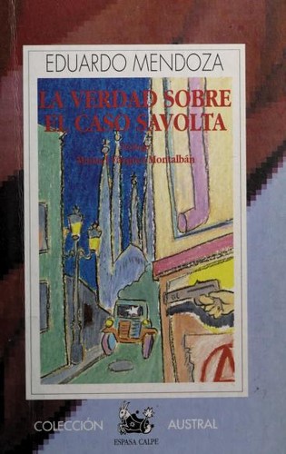 Eduardo Mendoza: La verdad sobre el caso Savolta (Paperback, Spanish language, 1995, Espasa-Calpe)