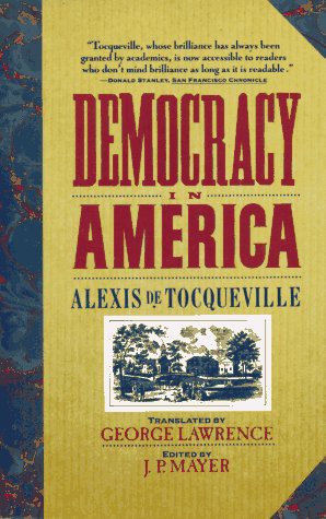 Alexis de Tocqueville, J. P. Mayer: Democracy in America (Paperback, Harpercollins)