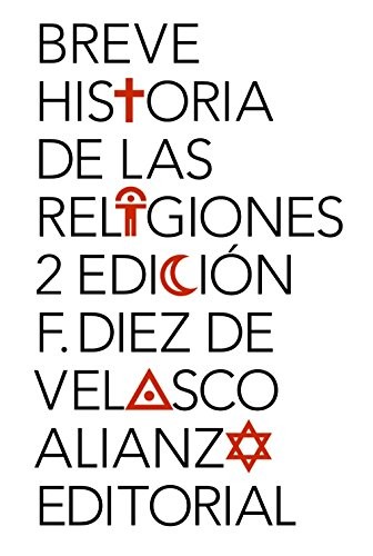 Francisco Diez de Velasco: Breve historia de las religiones (Paperback, Alianza Editorial)