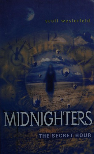 Scott Westerfeld: The Secret Hour (Midnighters Series, Book 1) (2008, Thorndike Press, Thorndike Pr, Brand: Thorndike Press)