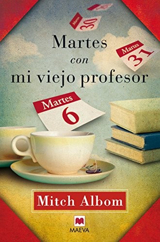 Mitch Albom, Alejandro Pareja Rodríguez: Martes con mi viejo profesor (Paperback, Maeva Ediciones)