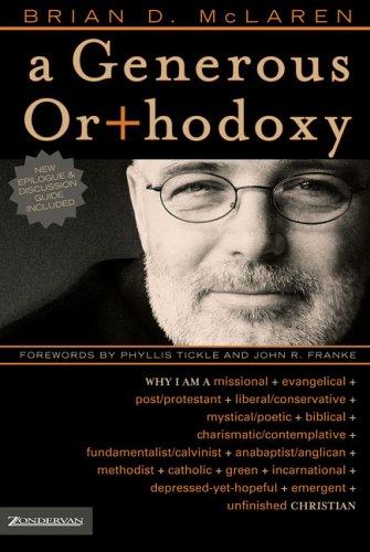 Brian D. McLaren: A generous orthodoxy (2006, Youth Specialties)