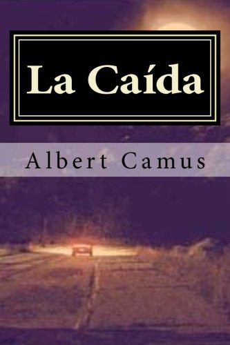 Albert Camus: La Caida (Paperback, CreateSpace Independent Publishing Platform, Createspace Independent Publishing Platform)