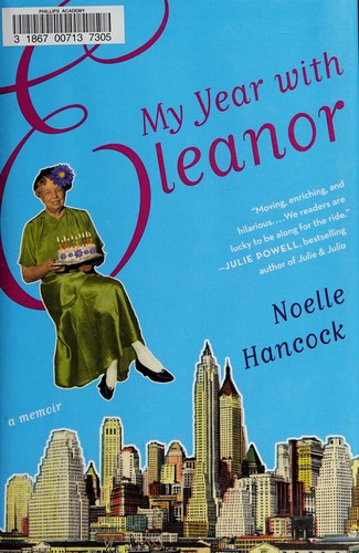 Noelle Hancock: My year with Eleanor (2011, Ecco)