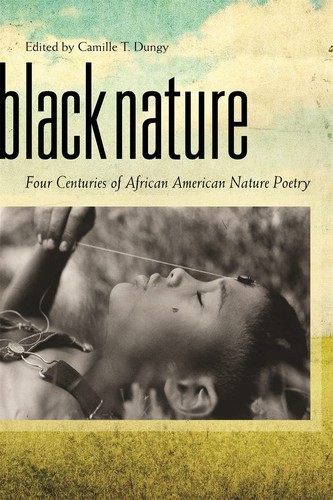 Camille T. Dungy: Black nature (2009, University of Georgia Press)