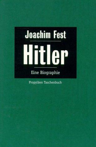 Joachim Fest: Hitler (Paperback, German language, Ullstein-Taschenbuch-Verlag, Zweigniederlassung de, Econ Ullstein List Verlag)