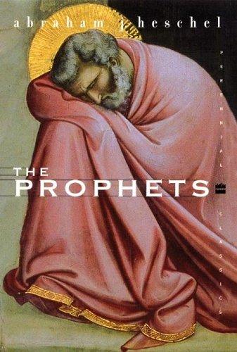 Abraham Joshua Heschel: The Prophets (2001, Perennial)