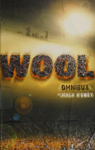 Hugh Howey: Wool Omnibus (2012, [CreateSpace])