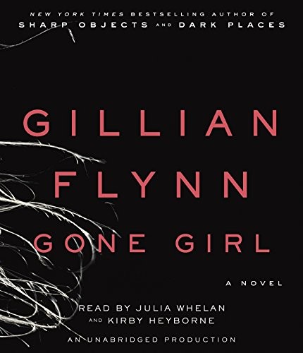 Gillian Flynn, Julia Whelan, Kirby Heyborne: Gone Girl (AudiobookFormat, Random House Audio Publishing Group, Random House Audio)