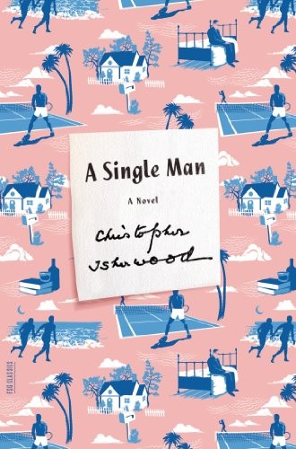 Christopher Isherwood: A Single Man (EBook, Farrar, Straus and Giroux)