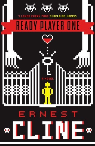 Ernest Cline: Ready Player One (2011, Penguin Random House)