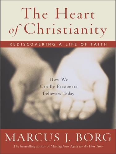 Marcus J. Borg: The Heart of Christianity (EBook, 2003, HarperCollins)