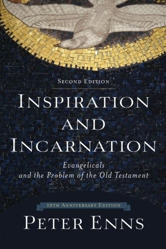 Peter Enns: Inspiration and Incarnation (Paperback, Baker Academic)