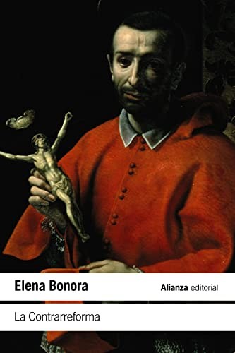 Elena Bonora, L. Carmen Ternero Lorenzo: La Contrarreforma (Paperback, Alianza Editorial)