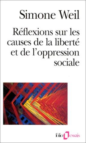 Simone Weil: Réflexions sur les causes de la liberté et de l'oppression sociale (Paperback, French language, Gallimard)