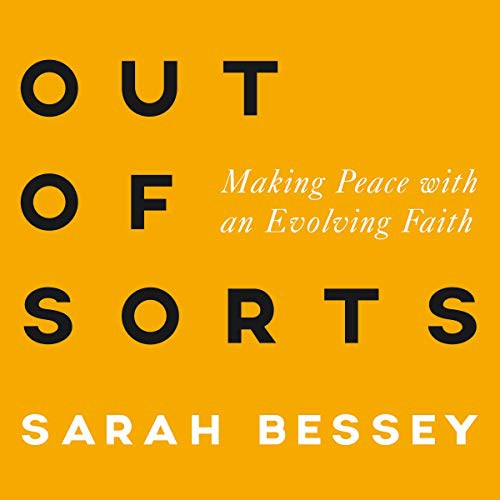 Sarah Bessey: Out of Sorts (AudiobookFormat, Tantor and Blackstone Publishing)