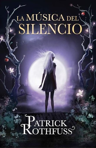 Patrick Rothfuss: La música del silencio (2014, Plaza Janes)