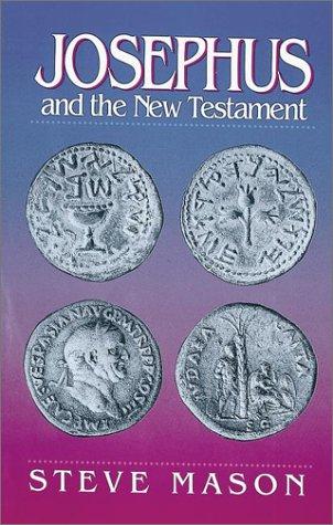 Steve Mason: Josephus and the New Testament (1992, Hendrickson Publishers)