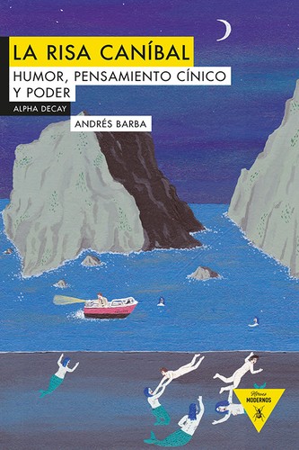 Andrés Barba: La risa caníbal (Paperback, Spanish language, 2016, Alpha Decay)