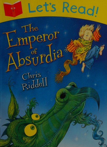 Chris Riddell: The Emperor of Absurdia (2013, Macmillan Children's Books)