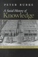 Peter Burke: A social history of knowledge (2000, Polity Press, Polity, In association with Blackwell Publishers)