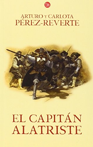 Arturo Pérez-Reverte: El capitán Alatriste (Hardcover, Punto de Lectura)