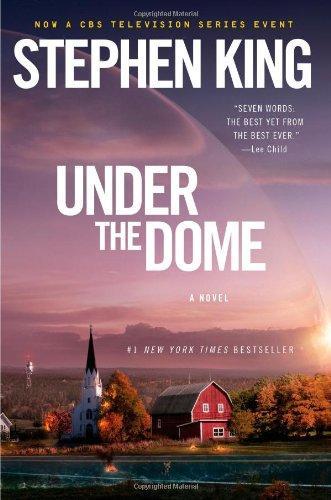 Stephen King, Stephen King: Under the Dome (Paperback, 2013, Gallery Books)