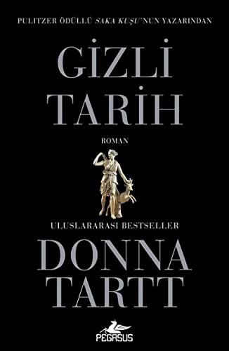 Donna Tartt: Gizli Tarih; Uluslararasi Besteler (Paperback, Pegasus Yayincilik)