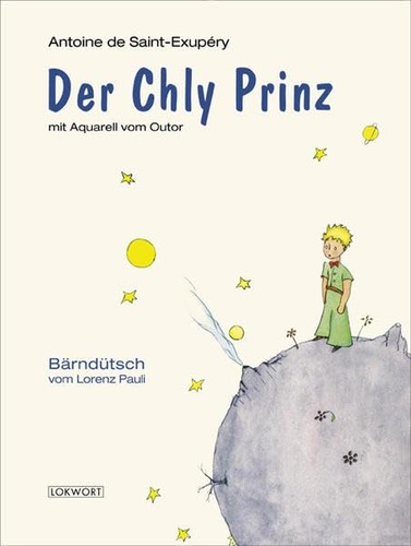 Antoine de Saint-Exupéry: Der Chly Prinz (gsw language, 2016, Lokwort)