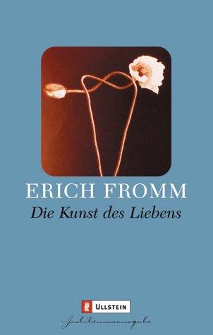 Erich Fromm: Die Kunst des Liebens. (Paperback, German language, Ullstein Tb)