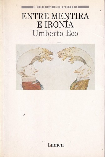 Umberto Eco: Entre Mentira e Ironia (Paperback, 1998, Lumen Books/Sites Books)