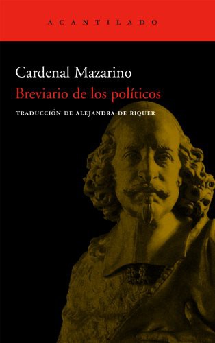 Giulio Mazzarino: Breviario de los políticos (Paperback, Acantilado)