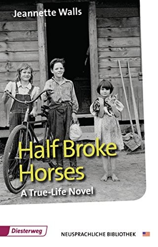 Jeannette Walls: Half Broke Horses (Paperback, Diesterweg Moritz)