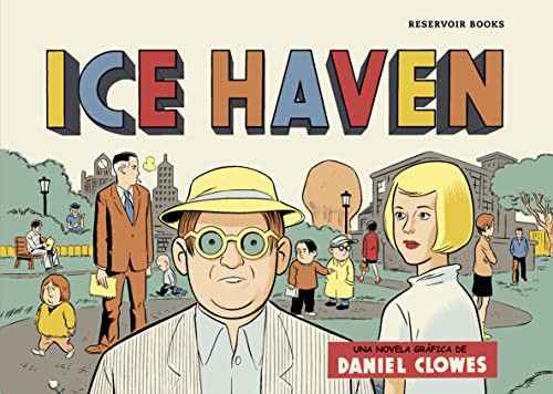 Daniel Clowes: Ice Haven (Hardcover, RESERVOIR BOOKS)