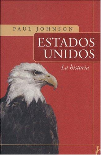 Paul Johnson: Estados Unidos (Hardcover, Spanish language, Ediciones B)