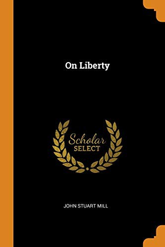 John Stuart Mill: On Liberty (Paperback, 2018, Franklin Classics)