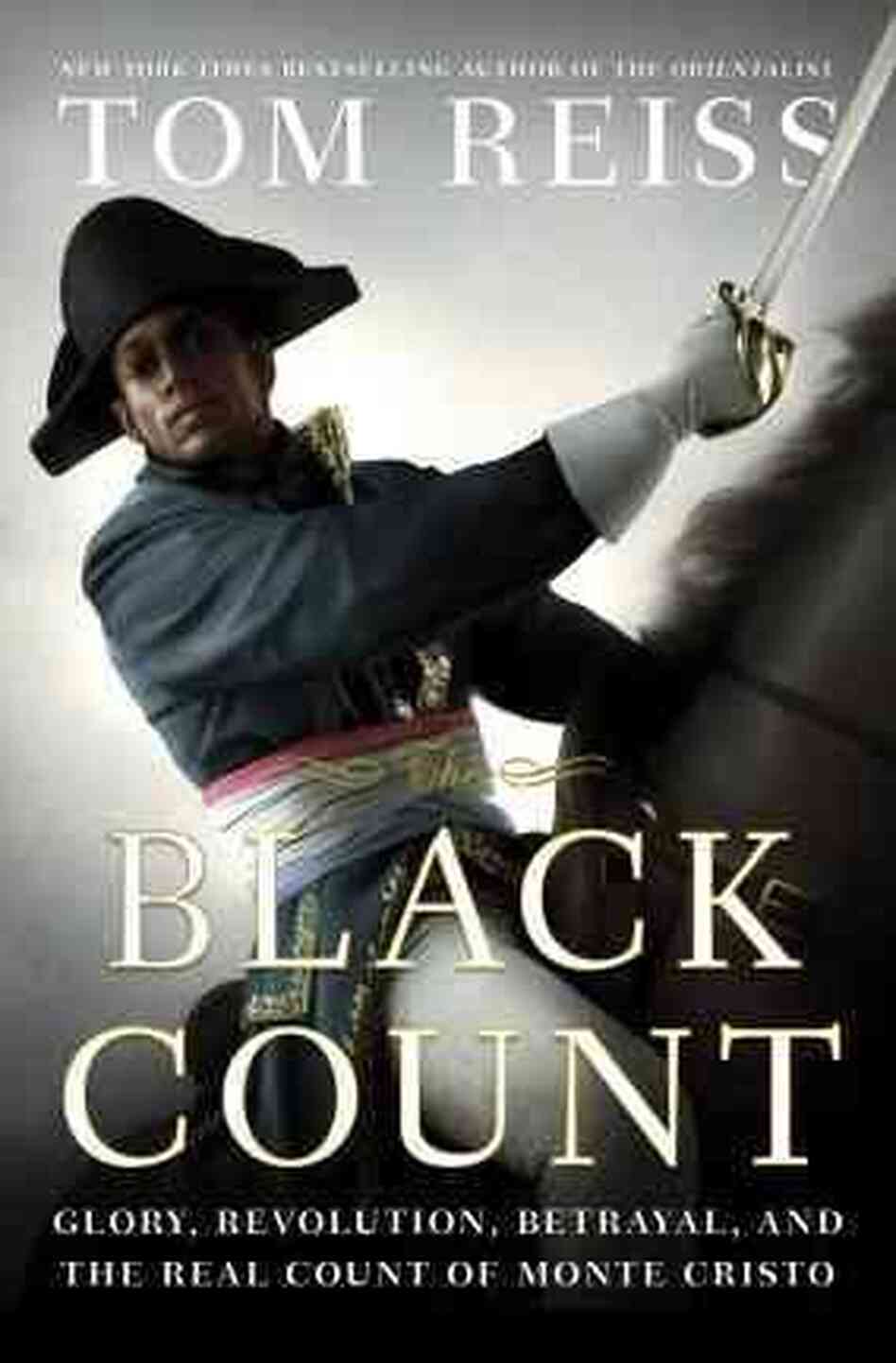 Tom Reiss: Black Count (2013, Penguin Random House)