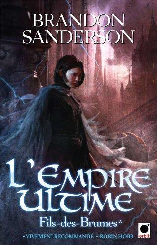 Brandon Sanderson: L'empire ultime (French language, 2010, Orbit)