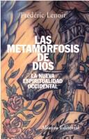 Frederic Lenoir: Las Metamorfosis De Dios (Paperback, Spanish language, Alianza Editorial Sa)