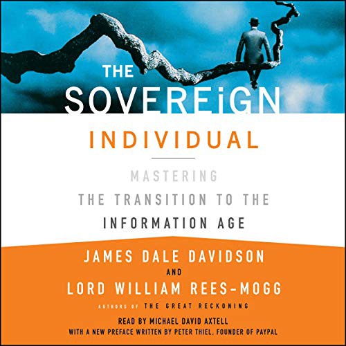 James Dale Davidson, William Rees-Mogg: The Sovereign Individual (AudiobookFormat, Simon & Schuster Audio and Blackstone Publishing, Simon & Schuster Audio)