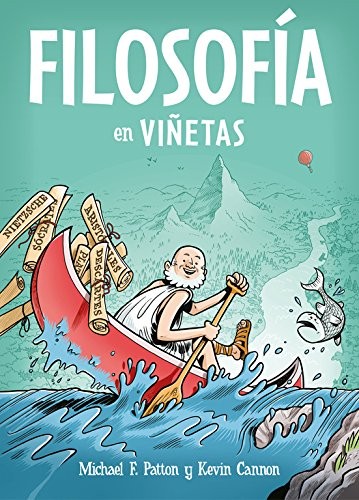 Michael F. Patton, Kevin Cannon, Carlos Mayor Ortega;: Filosofía en viñetas (Paperback, Debolsillo, DEBOLSILLO)