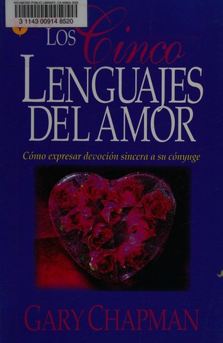 Gary D. Chapman: Los cinco lenguajes del amor (Spanish language, 1996, Editorial Unilit)