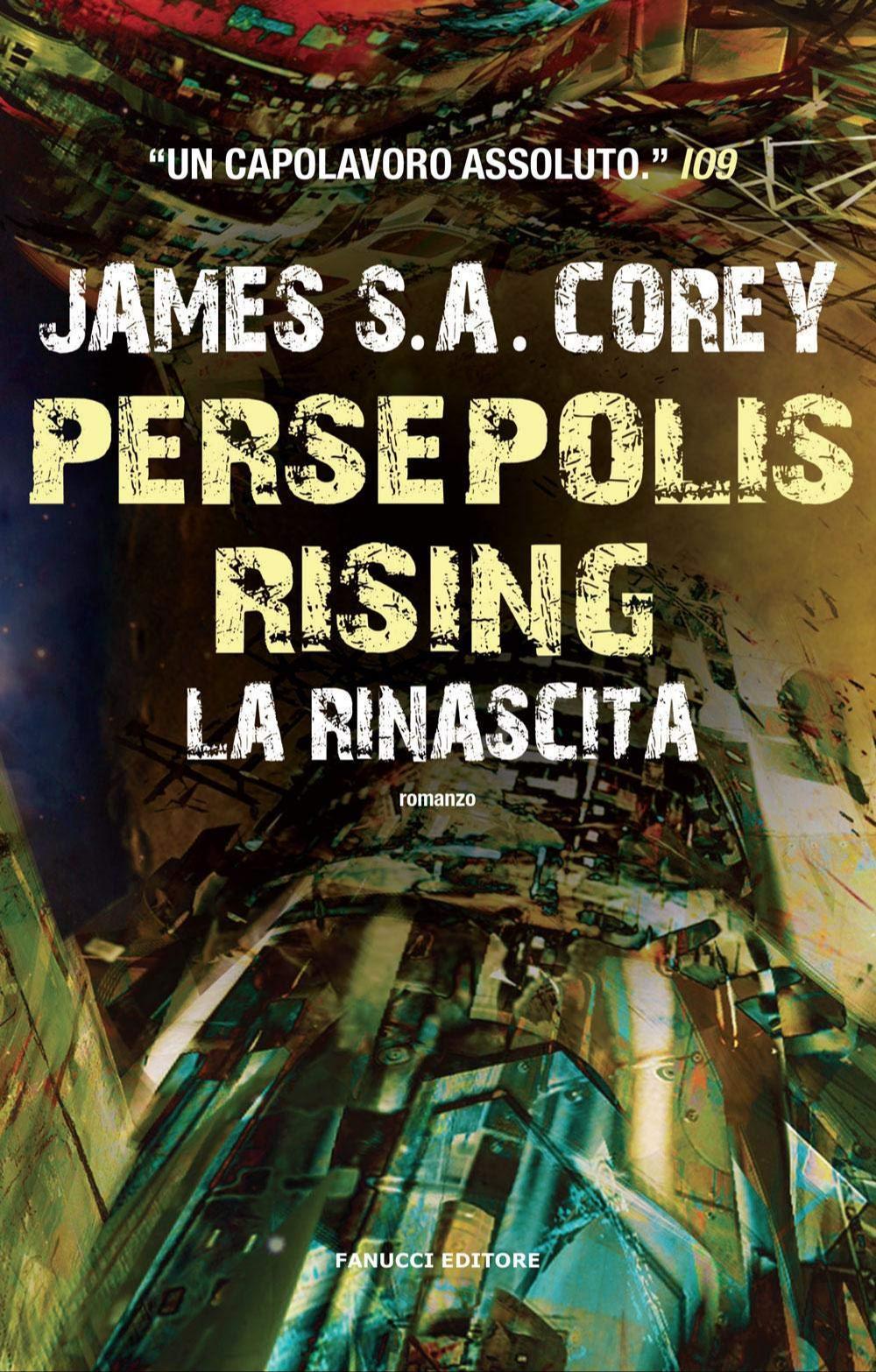 James S. A. Corey: Persepolis Rising - La rinascita (Italian language, 2018, Fanucci Editore)