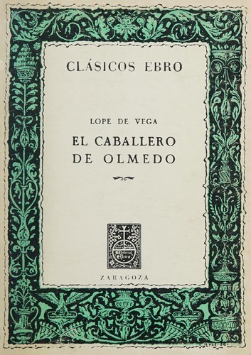 Lope de Vega: El caballero de Olmedo (Paperback, Spanish language, 1976, Ebro)