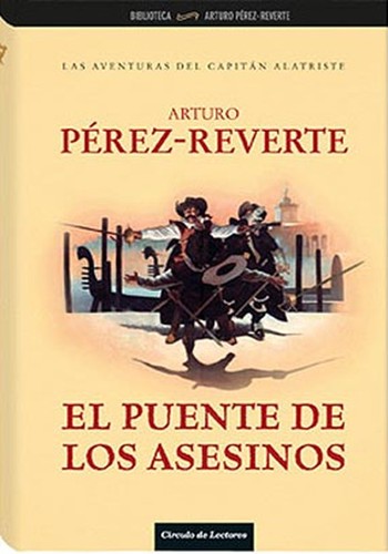 Arturo Pérez-Reverte: El puente de los asesinos (Hardcover, Spanish language, 2002, Circulo de Lectores)