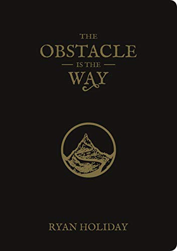 Ryan Holiday: The Obstacle Is the Way (Hardcover, Daily Stoic)