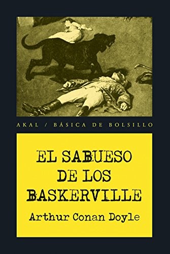 Arthur Conan Doyle, Silvana Appeceix: El sabueso de los Baskerville (Paperback, Ediciones Akal)