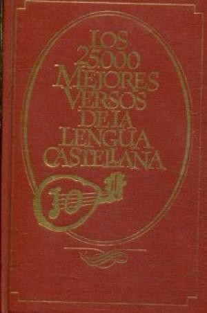 los 25.ooo mejores versos de la lengua castellana (Hardcover, Spanish language, 1989, vergara)